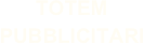 TOTEM PUBBLICITARI
